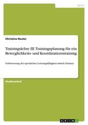 Cover von Trainingslehre III.Trainingsplanung für ein Beweglichkeits- und Koordinationstraining
