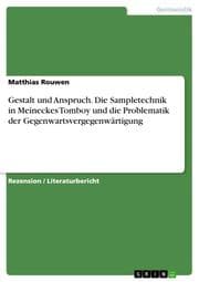 Cover von Gestalt und Anspruch.Die Sampletechnik in Meineckes Tomboy und die Problematik der Gegenwartsvergegenwärtigung