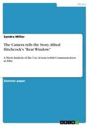 Cover von The Camera tells the Story. Alfred Hitchcock's 'Rear Window'