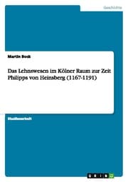 Cover von Das Lehnswesen im Kölner Raum zur Zeit Philipps von Heinsberg (1167-1191)