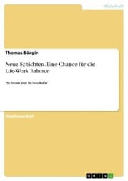 Cover von Neue Schichten. Eine Chance für die Life-Work Balance