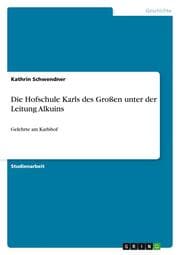 Cover von Die Hofschule Karls des Großen unter der Leitung Alkuins