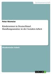 Cover von Kinderarmut in Deutschland. Handlungsansätze in der Sozialen Arbeit