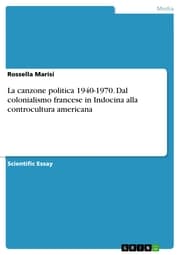 Cover von La canzone politica 1940-1970. Dal colonialismo francese in Indocina alla controcultura americana