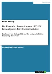 Cover von Die Russische Revolution von 1905. Die Generalprobe der Oktoberrevolution