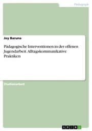 Cover von Pädagogische Interventionen in der offenen Jugendarbeit. Alltagskommunikative Praktiken