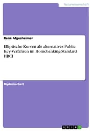 Cover von Elliptische Kurven als alternatives Public Key-Verfahren im Homebanking-Standard HBCI