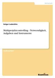 Cover von Multiprojektcontrolling - Notwendigkeit, Aufgaben und Instrumente