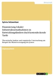 Cover von Finanzierung lokaler Infrastrukturmaßnahmen in Entwicklungsländern duch kostendeckende Tarife