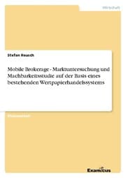 Cover von Mobile Brokerage - Marktuntersuchung und Machbarkeitsstudie auf der Basis eines bestehenden Wertpapierhandelssystems