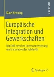 Cover von Europäische Integration und Gewerkschaften