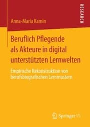 Cover von Beruflich Pflegende als Akteure in digital unterstützten Lernwelten