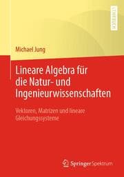Cover von Lineare Algebra für die Natur- und Ingenieurwissenschaften
