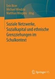 Cover von Soziale Netzwerke, Sozialkapital und ethnische Grenzziehungen im Schulkontext