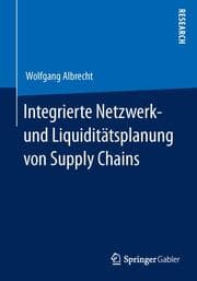 Cover von Integrierte Netzwerk- und Liquiditätsplanung von Supply Chains