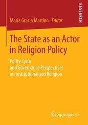 Cover von The State as an Actor in Religion Policy
