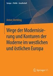 Cover von Wege der Modernisierung und Konturen der Moderne im westlichen und östlichen Europa
