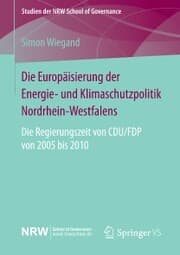 Cover von Die Europäisierung der Energie- und Klimaschutzpolitik Nordrhein-Westfalens
