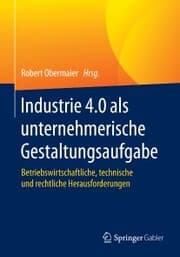 Cover von Industrie 4.0 als unternehmerische Gestaltungsaufgabe