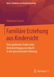 Cover von Familiäre Erziehung aus Kindersicht