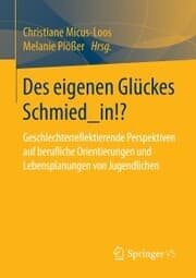 Cover von Des eigenen Glückes Schmied_in!?