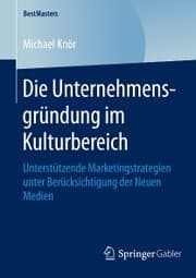 Cover von Die Unternehmensgründung im Kulturbereich