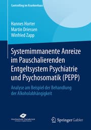 Cover von Systemimmanente Anreize im Pauschalierenden Entgeltsystem Psychiatrie und Psychosomatik (PEPP)