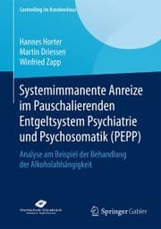 Cover von Systemimmanente Anreize im Pauschalierenden Entgeltsystem Psychiatrie und Psychosomatik (PEPP)
