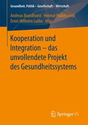 Cover von Kooperation und Integration - das unvollendete Projekt des Gesundheitssystems