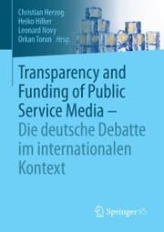 Cover von Transparency and Funding of Public Service Media - Die deutsche Debatte im internationalen Kontext