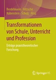 Cover von Transformationen von Schule, Unterricht und Profession