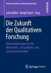 Cover von Die Zukunft der Qualitativen Forschung