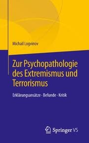 Cover von Zur Psychopathologie des Extremismus und Terrorismus