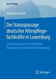 Cover von Die Statuspassage deutscher Altenpflegefachkräfte in Luxemburg
