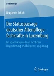 Cover von Die Statuspassage deutscher Altenpflegefachkräfte in Luxemburg