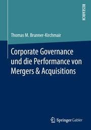 Cover von Corporate Governance und die Performance von Mergers & Acquisitions