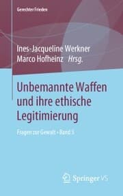 Cover von Unbemannte Waffen und ihre ethische Legitimierung