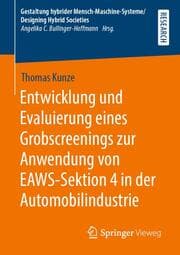 Cover von Entwicklung und Evaluierung eines Grobscreenings zur Anwendung von EAWS-Sektion 4 in der Automobilindustrie