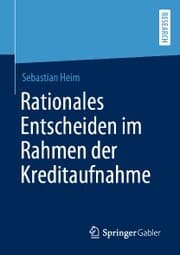 Cover von Rationales Entscheiden im Rahmen der Kreditaufnahme
