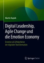 Cover von Digital Leadership, Agile Change und die Emotion Economy