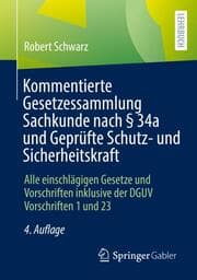 Cover von Kommentierte Gesetzessammlung Sachkunde nach § 34a und Geprüfte Schutz- und Sicherheitskraft