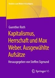 Cover von Kapitalismus, Herrschaft und Max Weber. Ausgewählte Aufsätze
