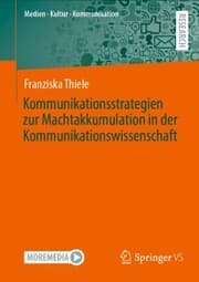 Cover von Kommunikationsstrategien zur Machtakkumulation in der Kommunikationswissenschaft