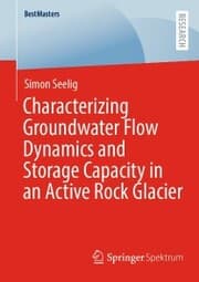 Cover von Characterizing Groundwater Flow Dynamics and Storage Capacity in an Active Rock Glacier