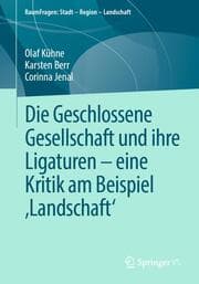 Cover von Die Geschlossene Gesellschaft und ihre Ligaturen - eine Kritik am Beispiel Landschaft
