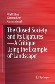 Cover von The Closed Society and Its Ligatures-A Critique Using the Example of 'Landscape'