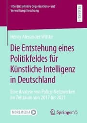Cover von Die Entstehung eines Politikfeldes für Künstliche Intelligenz in Deutschland