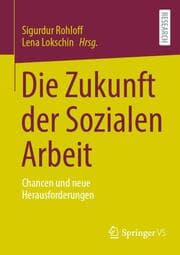 Cover von Die Zukunft der Sozialen Arbeit