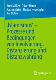 Cover von ¿Islamismus' - Prozesse und Bedingungen von Involvierung, Distanzierung und Distanzwahrung