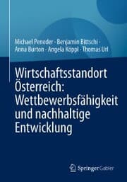 Cover von Wirtschaftsstandort Österreich: Wettbewerbsfähigkeit und nachhaltige Entwicklung